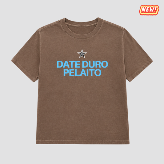 Date Duro Pelaito Baby Tee